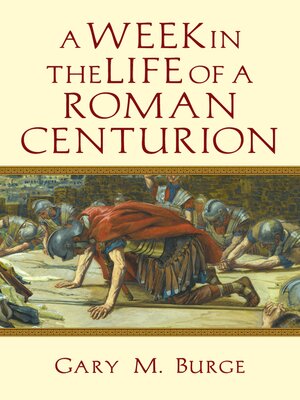 cover image of A Week in the Life of a Roman Centurion